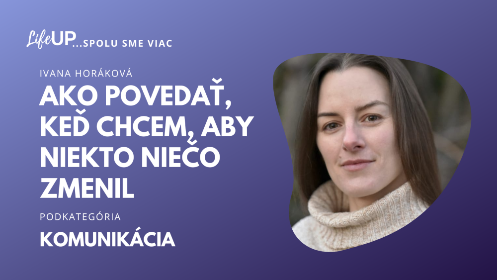 Ako povedať, keď chcem aby niekto niečo zmenil