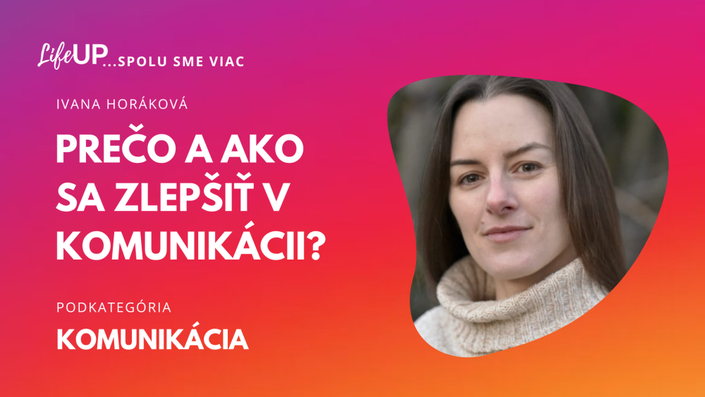 Prečo a ako sa zlepšiť v komunikácii
