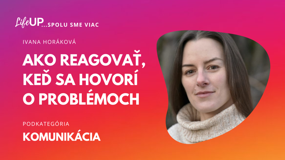 Ako reagovať, keď sa hovorí o problémoch