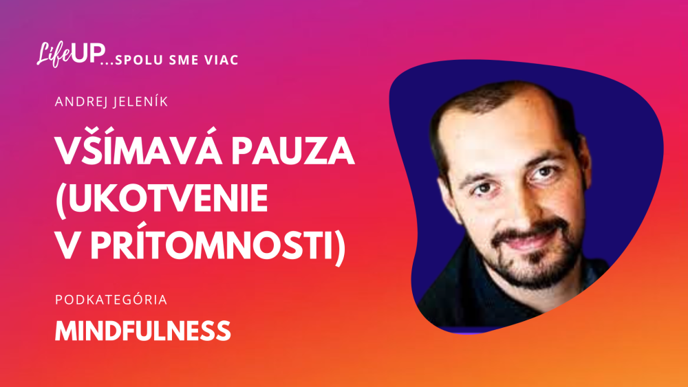 Všímavá pauza pre skľudnenie a sprítomnenie