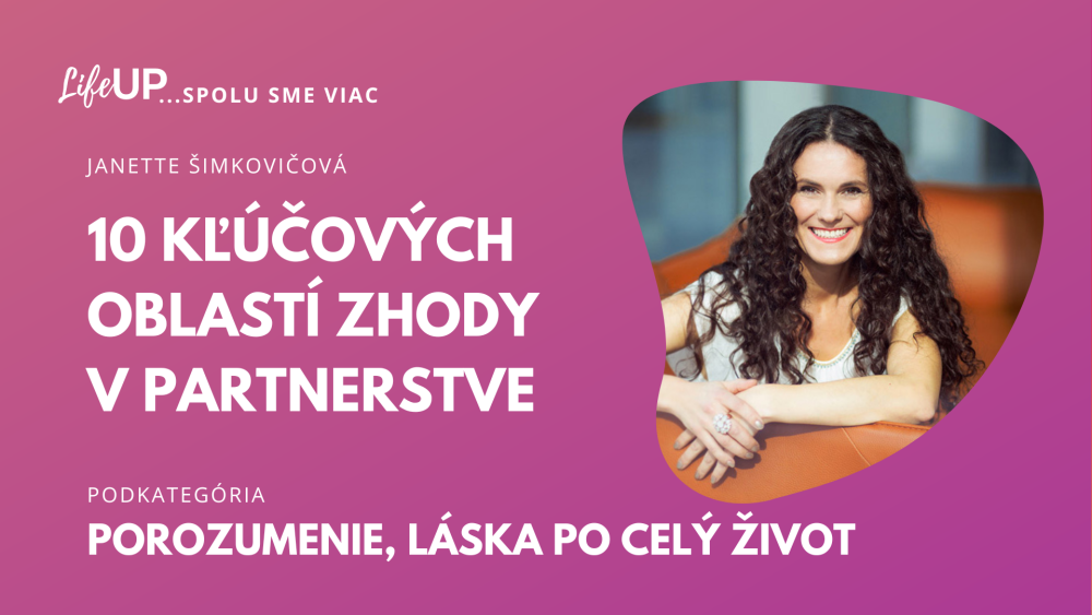 Ktorých desať oblastí vzájomnej zhody vo vzťahu je kľúčových?