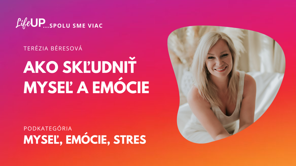 Ako skľudniť myseľ a emócie