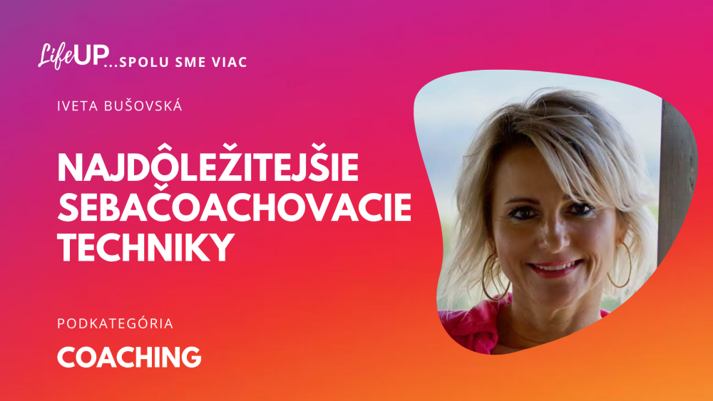 Najdôležitejšie sebačoachovacie techniky