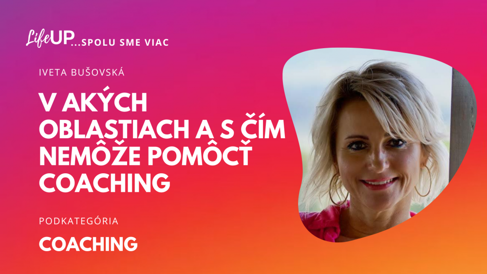 V akých oblastiach a s čím nemôže pomôcť coaching