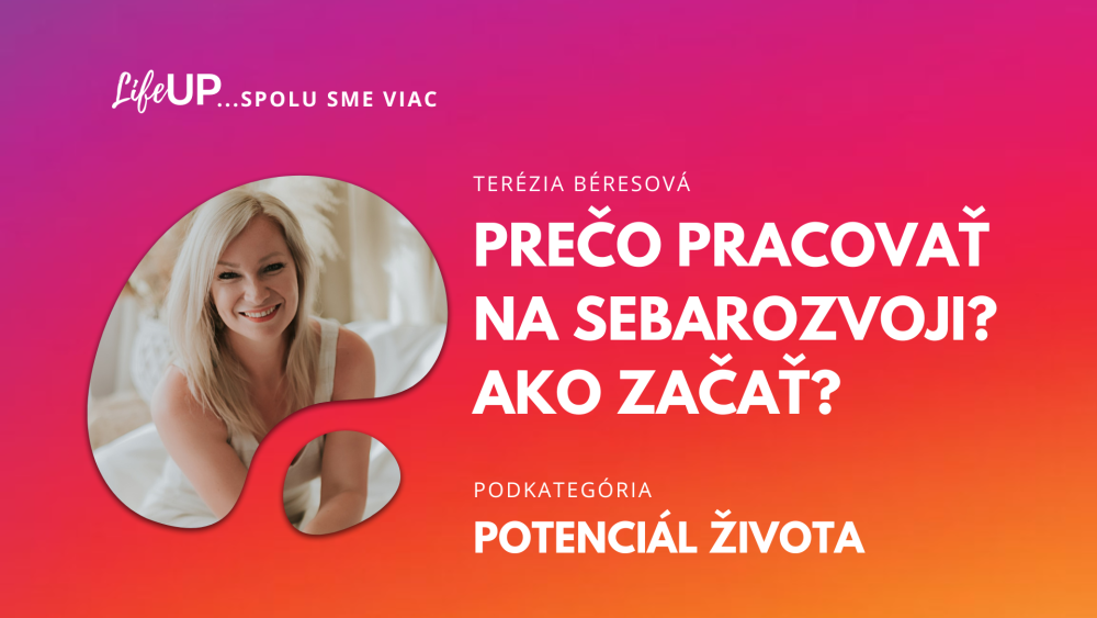 Prečo pracovať na sebarozvoji? Ako začať?