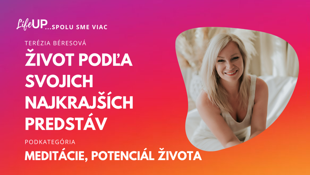 Meditácia na aktiváciu srdcovej oblasti a vytvorenie si predstavy najkrajšej verzie svojho života