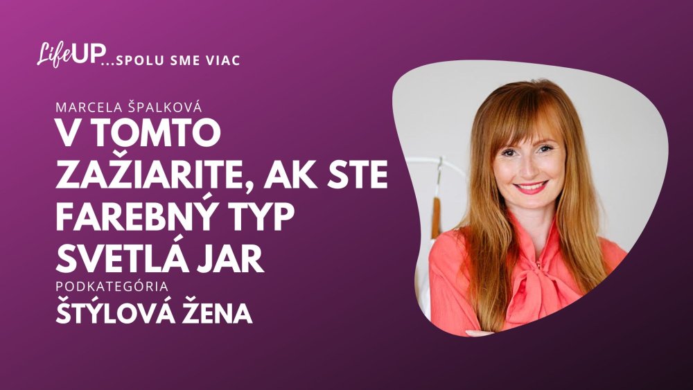 V tomto zažiarite, ak ste farebný typ svetlá jar